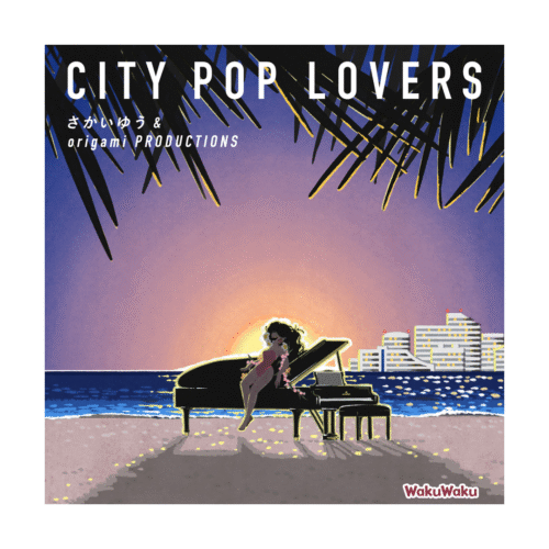 Yu Sakai & ORIGAMI PRODUCTIONS – City Pop Lovers (LP 12 pulgadas)